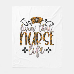 Nurse Gift Living That Nurse Life Fleece Blanket