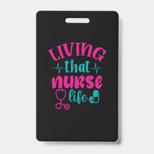 Nurse Gift   Living That Nurse Life ID Badge