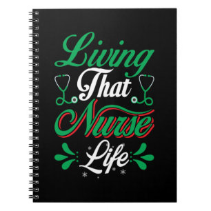 Nurse Gift Living That Nurse Life Notebook