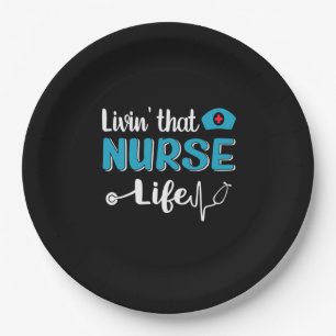 Nurse Gift Living That Nurse Life Paper Plate