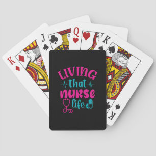 Nurse Gift Living That Nurse Life Playing Cards
