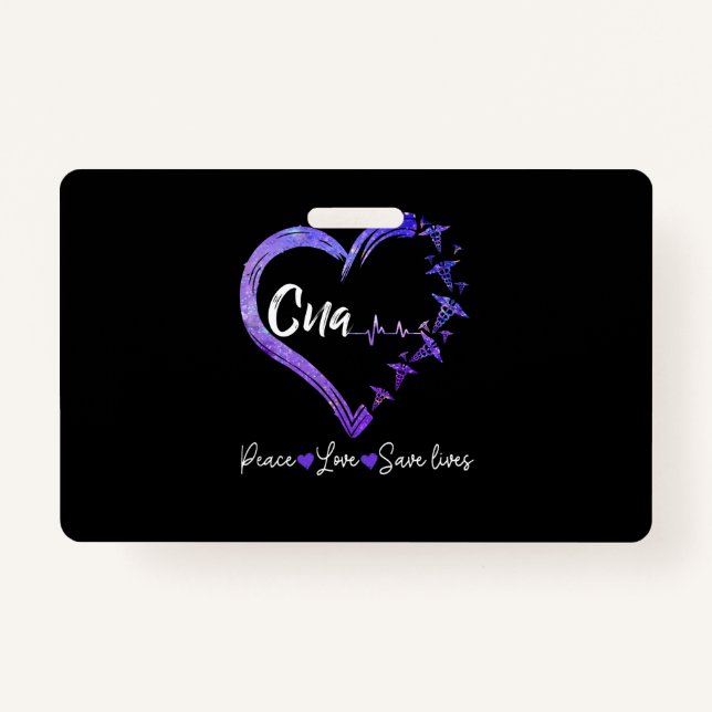 Nurse Gift | Love CNA Peace Love Save Lives ID Badge (Front)