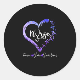 Nurse Gift   Love Nurse Peace Love Save Lives Classic Round Sticker