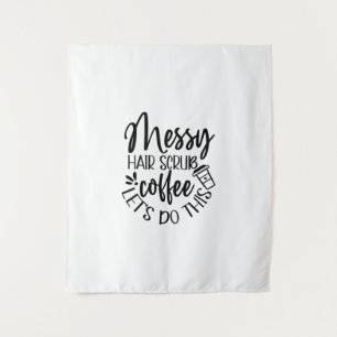 Nurse Gift Messy Hair Scrub Coffee Let's Do This Tapestry