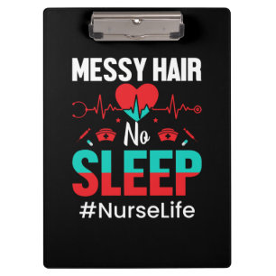 Nurse Gift   Messy Hair Sleep Clipboard