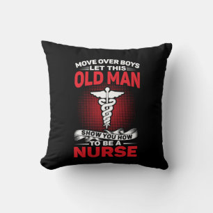 Nurse Gift Move Over Boys Let This Old Man Cushion