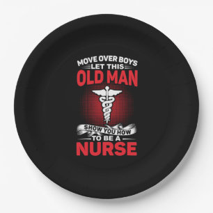 Nurse Gift Move Over Boys Let This Old Man Paper Plate