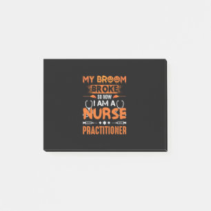 Nurse Gift My Broom Broke So Now I Am A Nurse Post-it Notes