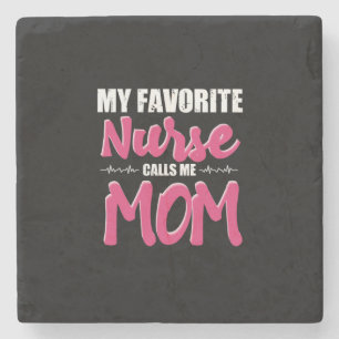 Nurse Gift My Favorite Nurse Call Me Mom Stone Coaster
