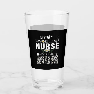 Nurse Gift | My Favorite Nurse Calls Me Mom Glass