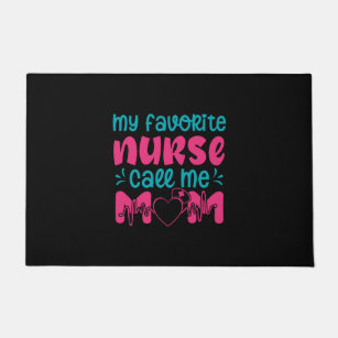 Nurse Gift   My Favorite Nurse Care Me Mom Doormat