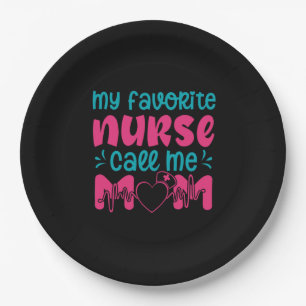 Nurse Gift My Favorite Nurse Care Me Mom Paper Plate