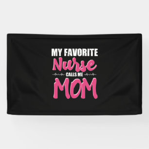 Nurse Gift My Favourite Nurse Call Me Mum Banner