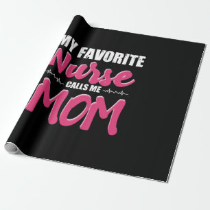 Nurse Gift My Favourite Nurse Call Me Mum Wrapping Paper