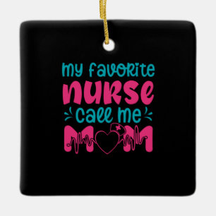 Nurse Gift My Favourite Nurse Care Me Mum Ceramic Ornament