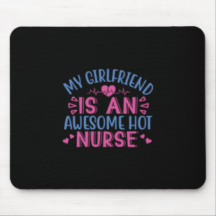 Nurse Gift My Girlfriend Is An Awesome Hot Nurse Mouse Mat