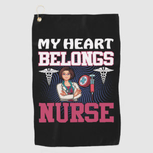 Nurse Gift My Heart Belongs Nurse Golf Towel