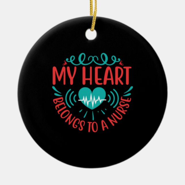 Nurse Gift | My Heart Belongs To A Nurse Ceramic Tree Decoration (Front)