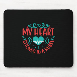 Nurse Gift My Heart Belongs To A Nurse Mouse Mat