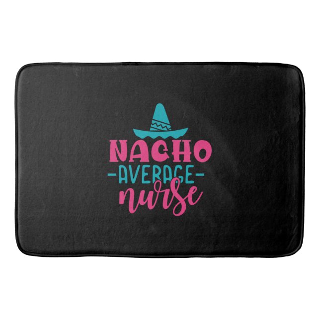 Nurse Gift | Nacho Average Nurse Bath Mat (Front)