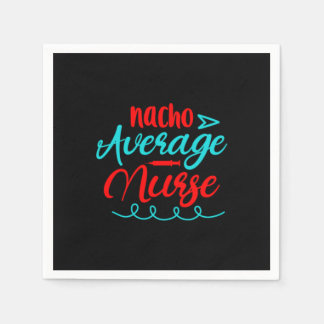 Nurse Gift | Nacho Average Nurse Napkin