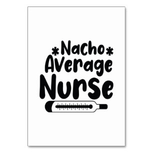 Nurse Gift Nacho Average Nurse Table Number