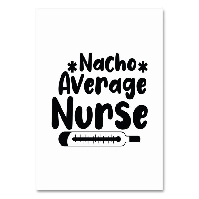 Nurse Gift Nacho Average Nurse Table Number (Front)