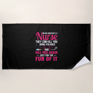 Nurse Gift Never Disrespect A Nurse Beach Towel