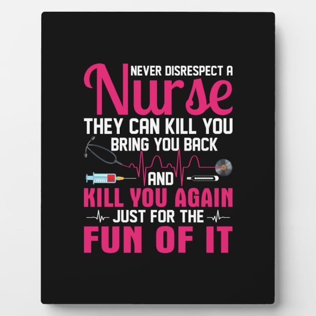 Nurse Gift | Never Disrespect A Nurse Plaque (Front)