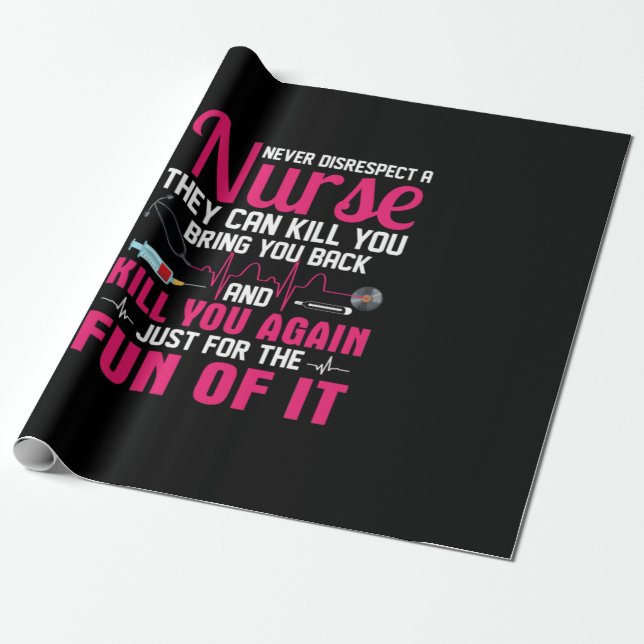 Nurse Gift | Never Disrespect A Nurse Wrapping Paper (Unrolled)