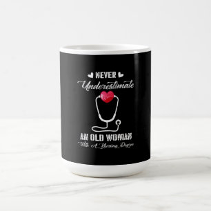 Nurse Gift   Never Underestimate Old Woman Nursing Coffee Mug