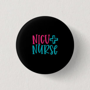 Nurse Gift NICU Nurse 3 Cm Round Badge