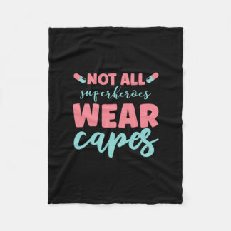 Nurse Gift | Not All Superheroes Wear Capes Fleece Blanket