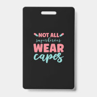 Nurse Gift | Not All Superheroes Wear Capes