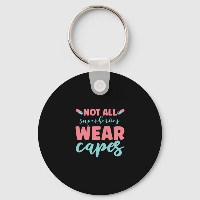 Nurse Gift | Not All Superheroes Wear Capes Key Ring (Front)