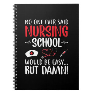 Nurse Gift Not One Ever Said Nursing School Notebook