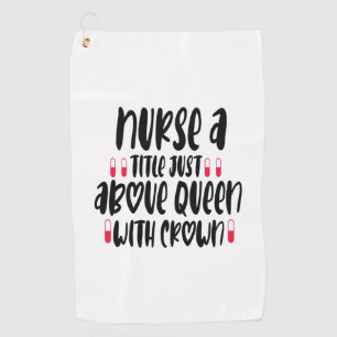 Nurse Gift Nurse A Title Just Above Golf Towel