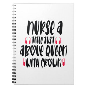 Nurse Gift Nurse A Title Just Above Notebook