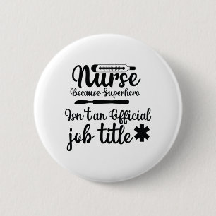 Nurse Gift Nurse Because Superhero 6 Cm Round Badge