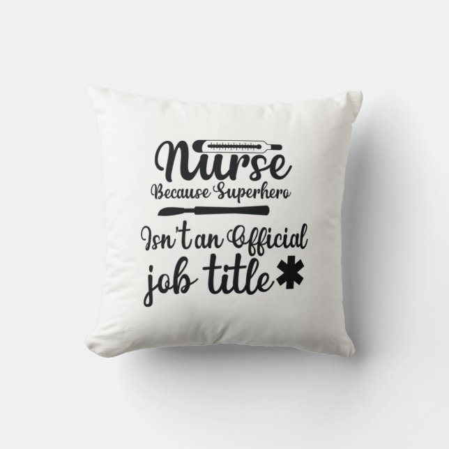 Nurse Gift Nurse Because Superhero Cushion (Front)