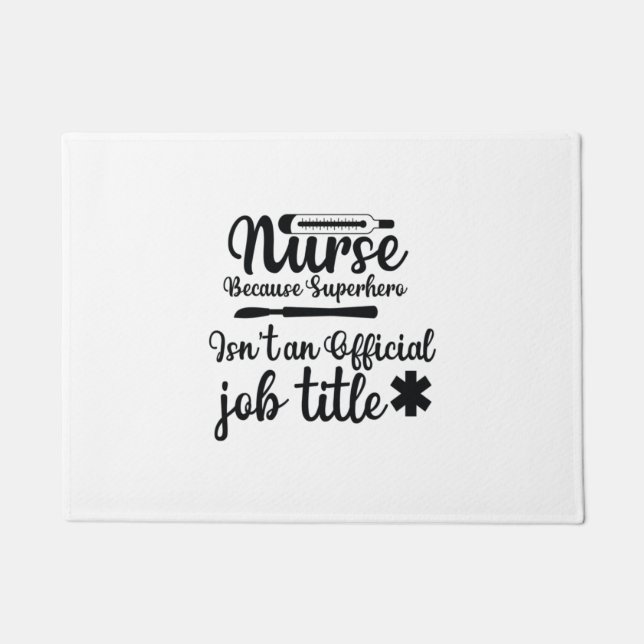 Nurse Gift Nurse Because Superhero Doormat (Front)
