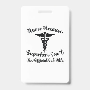 Nurse Gift Nurse Because Superhero ID Badge