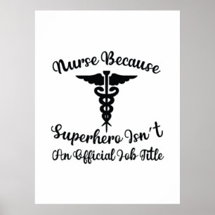 Nurse Gift Nurse Because Superhero Poster