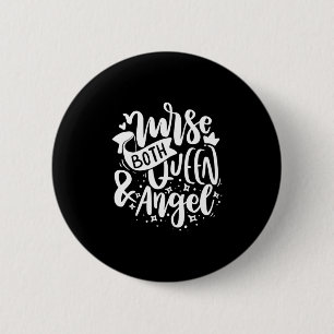 Nurse Gift Nurse Both Queen And Angels 6 Cm Round Badge