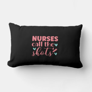 Nurse Gift   Nurse Call The Shots Lumbar Cushion