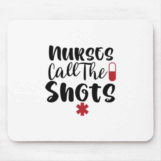 Nurse Gift Nurse Call The Shots Mouse Mat (Front)