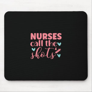 Nurse Gift   Nurse Call The Shots Mouse Mat