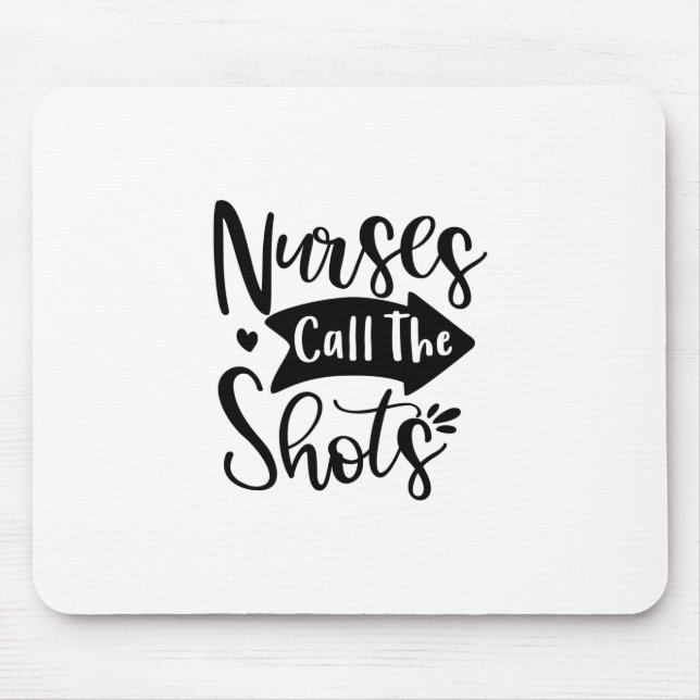 Nurse Gift Nurse Call The Shots Mouse Mat (Front)