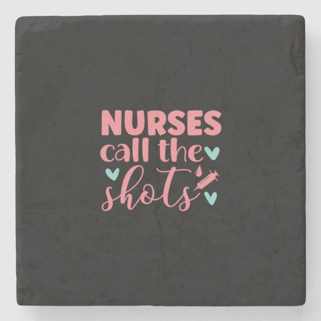 Nurse Gift | Nurse Call The Shots Stone Coaster (Front)