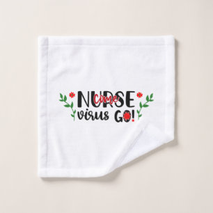 Nurse Gift Nurse Come Virus Go Wash Cloth